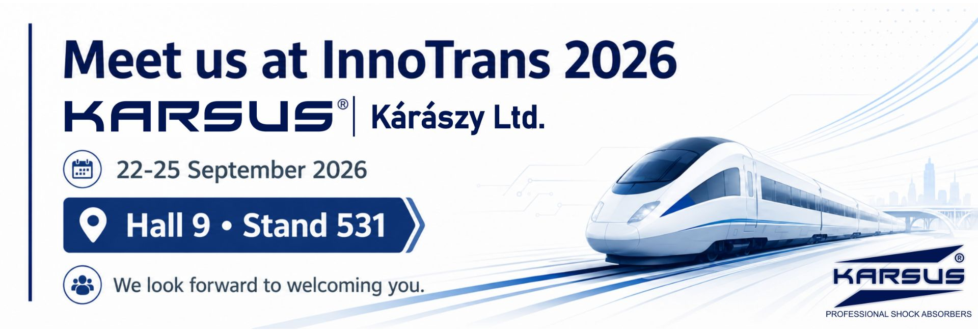 Meet us at InnoTrans 2026 – KARSUS® | Kárászy Ltd., 22–25 September 2026, Hall 9 · Stand 531. We look forward to welcoming you.